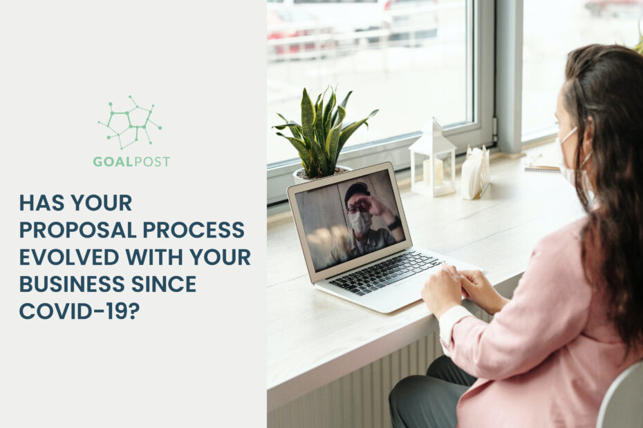 Has Your Proposal Process Evolved With Your Business Since Covid-19?