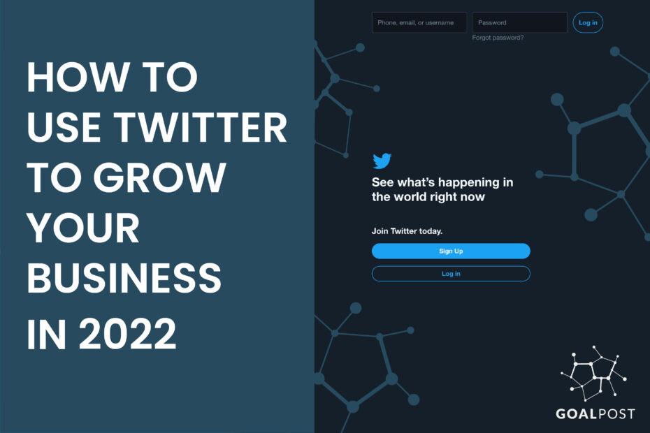 How To Use Twitter To Grow Your Business In 2022