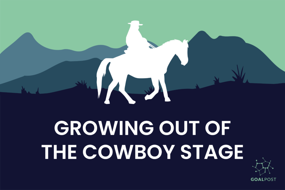 Growing Out of the Cowboy Stage