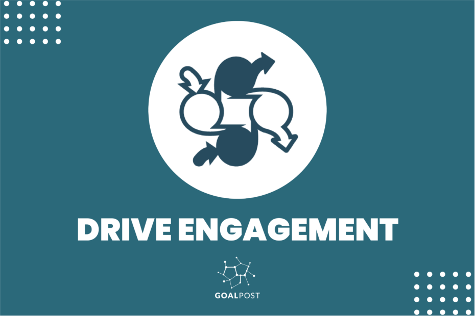 Drive Engagement