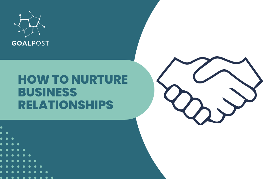 how to nurture business relationships